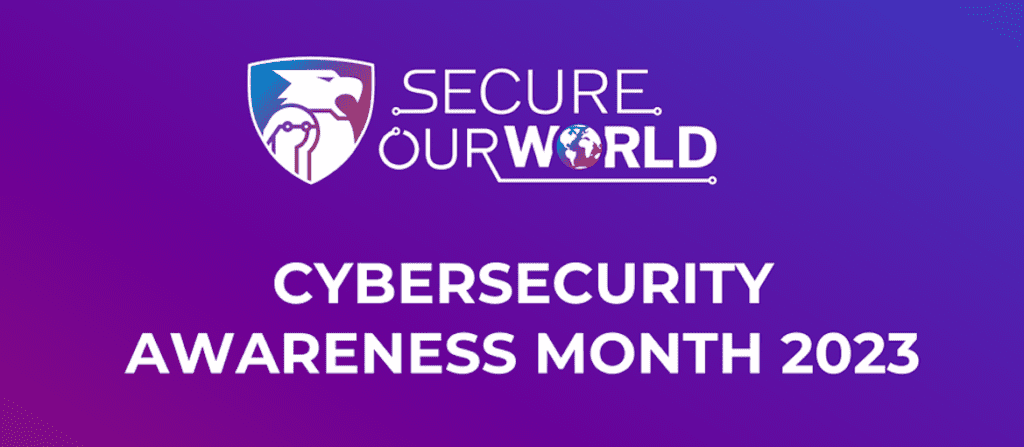 Secure our World - Cybersecurity Awareness Month
